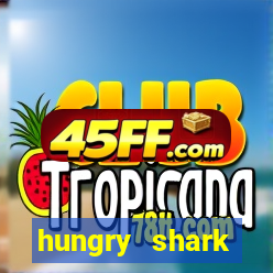 hungry shark evolution dinheiro infinito ios